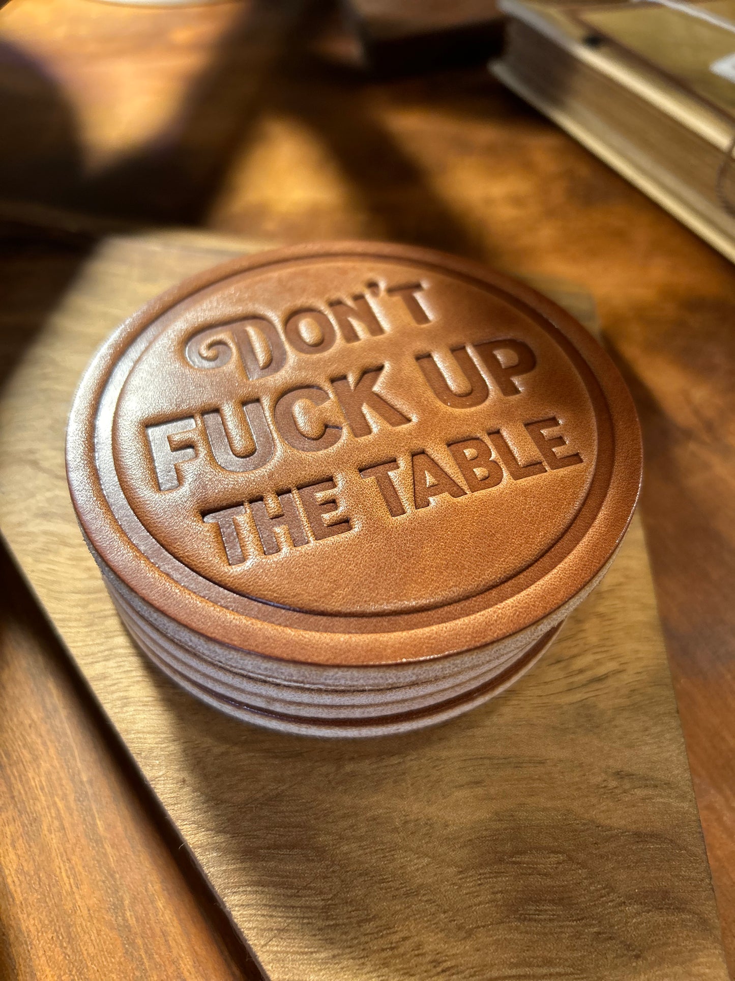 Leather Coaster Don’t Fuck Up The Table